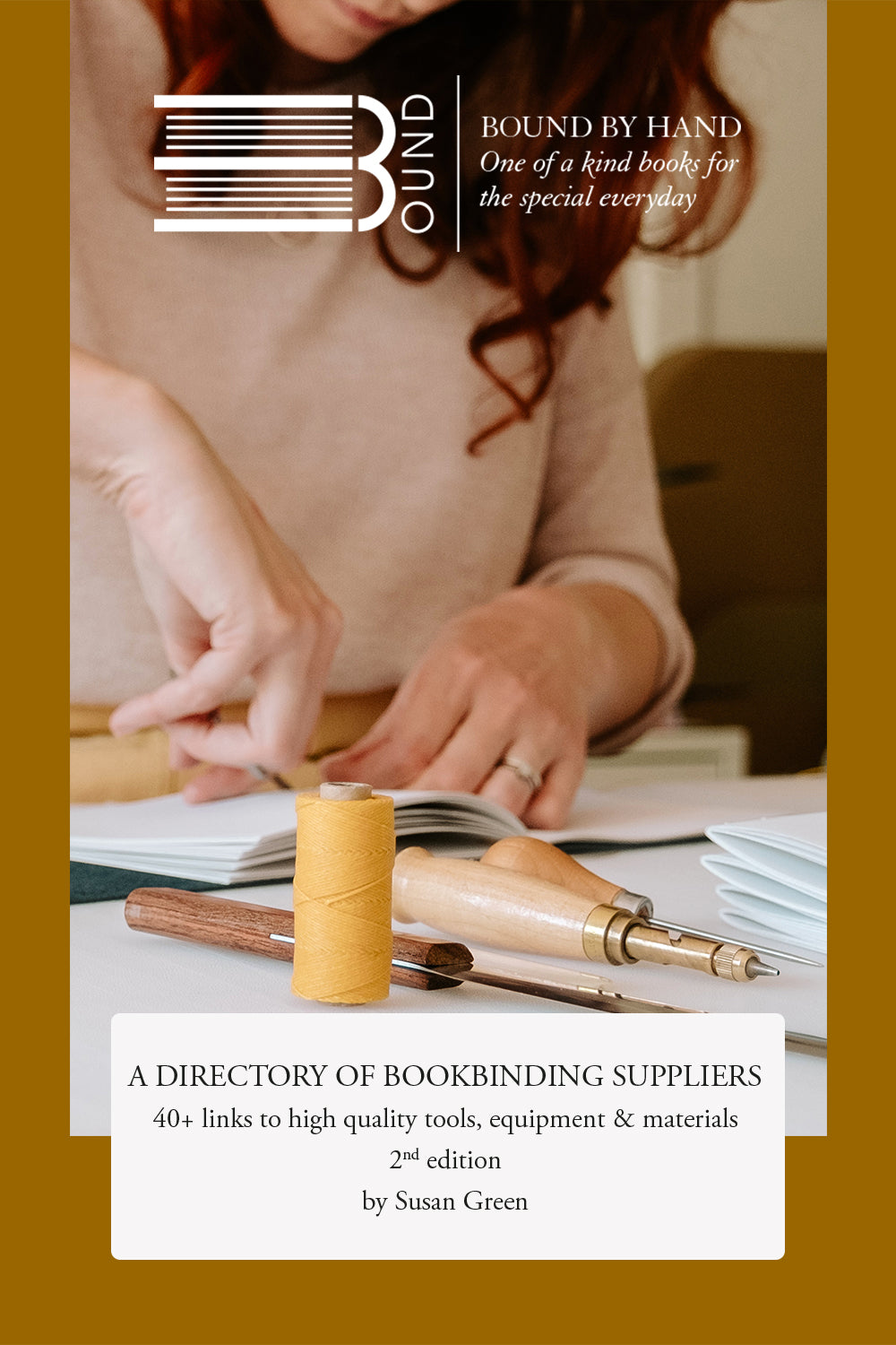 A Directory of Bookbinding Tools, Equipment and Suppliers second edition by bookbinder Susan Green cover image with BOUND logo.